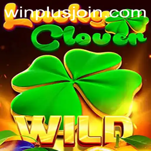 Experience Unmatched Thrills with LuckyClover and WinPlus